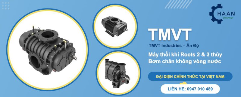TMVT – máy thổi khí Roots, bơm chân không – Cơ Điện Hà An đại diện tại Việt Nam
