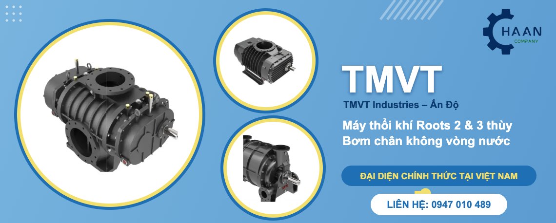 TMVT – máy thổi khí Roots, bơm chân không – Cơ Điện Hà An đại diện tại Việt Nam